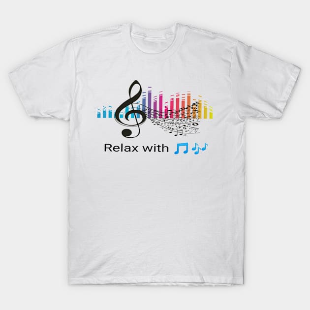 Relax with Music T-Shirt by joshsmith